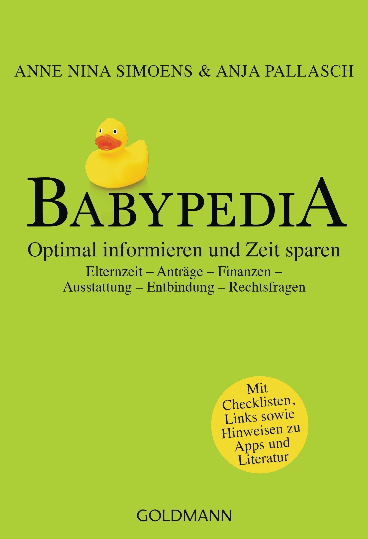 Babypedia: Optimal informieren und Zeit sparen - Elternzeit - Anträge - Finanzen - Ausstattung - Entbindung - Rechtsfragen: Optimal informieren und ... Links sowie Hinweisen zu Apps und Literatur Learning & Reference