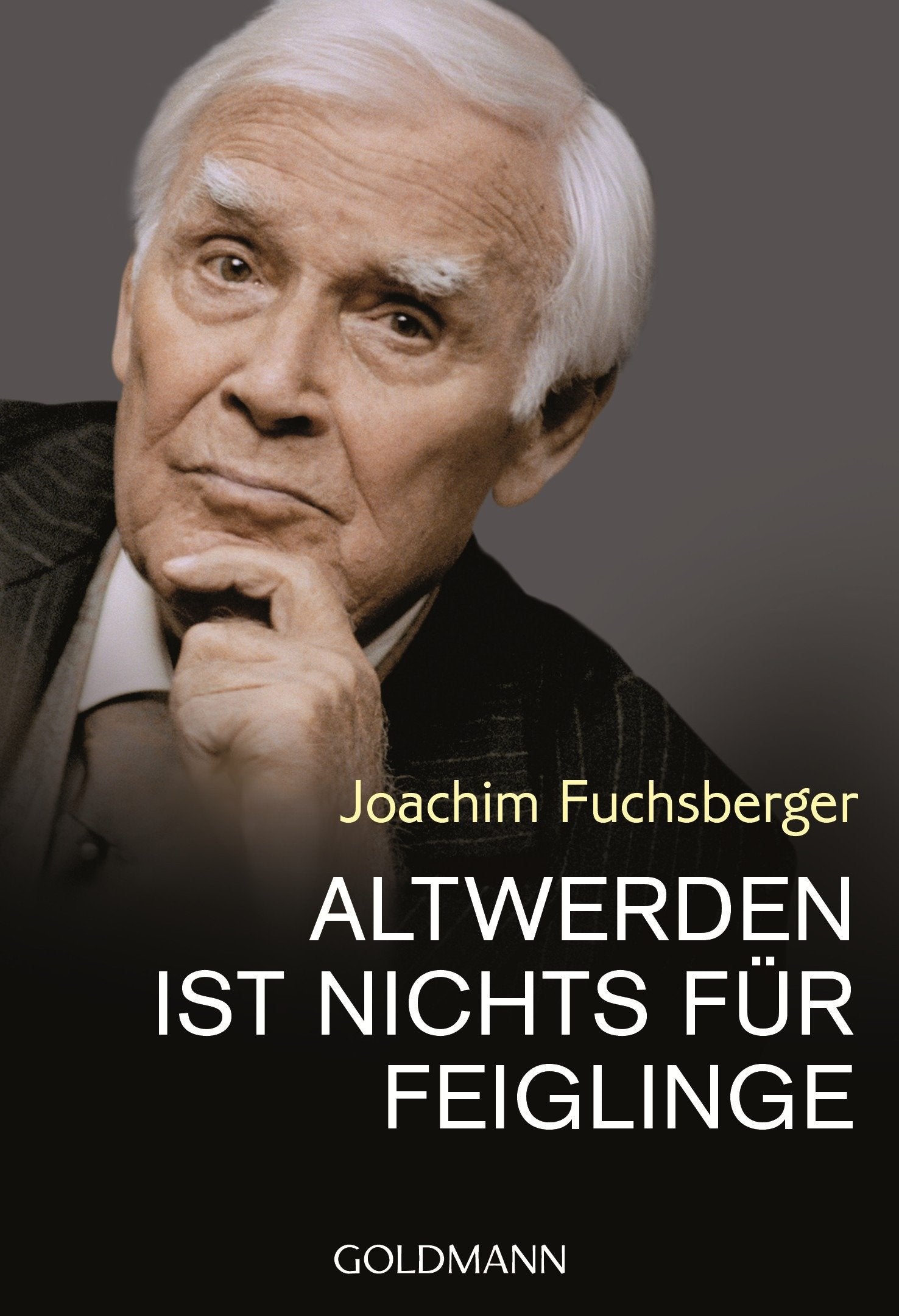 Altwerden ist nichts für Feiglinge Social Sciences