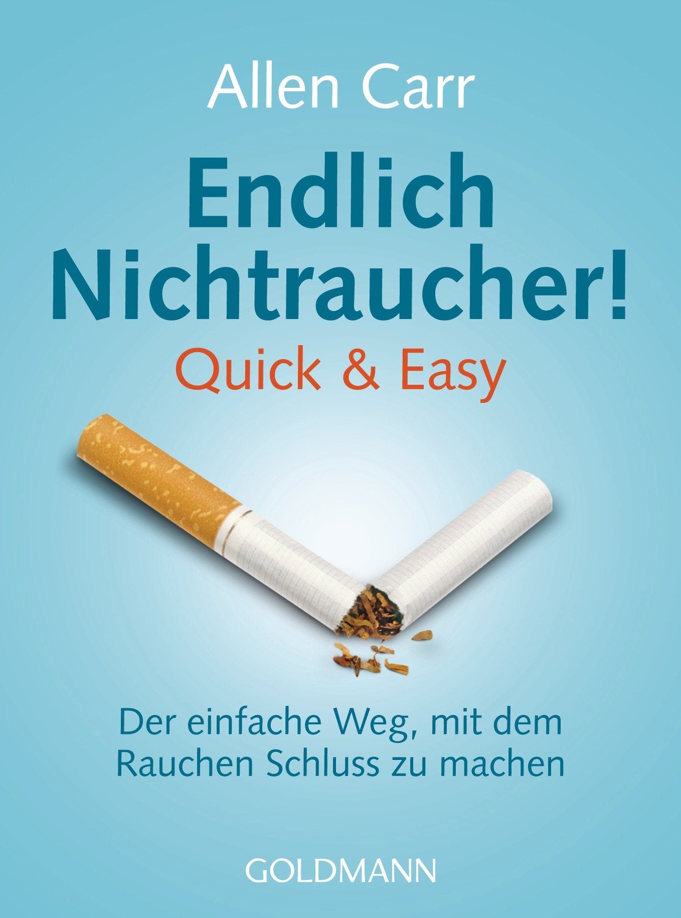 Endlich Nichtraucher! Quick & Easy Health, Nutrition & Fitness