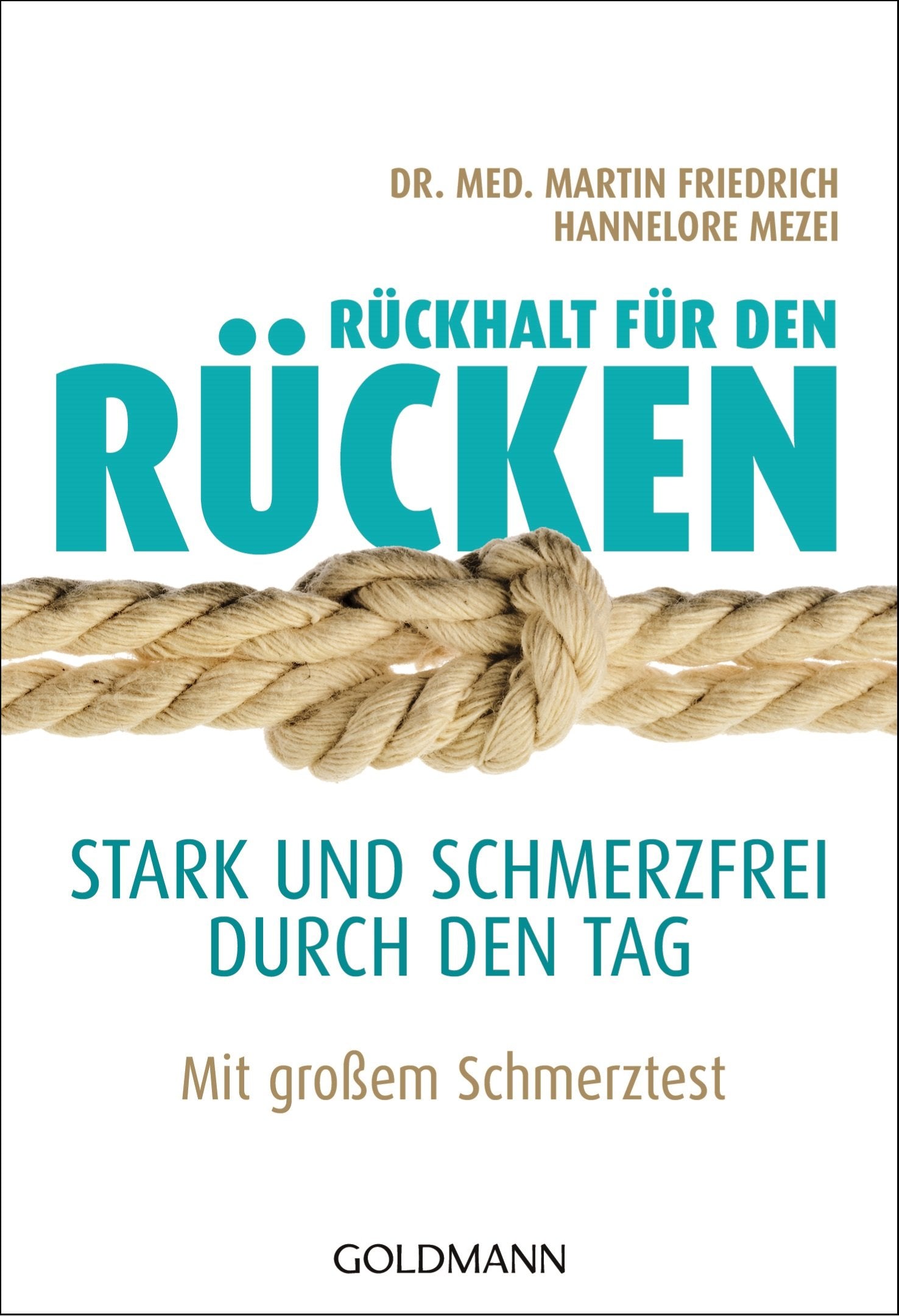 Rückhalt für den Rücken: Stark und schmerzfrei durch den Tag - Mit großem Schmerztest Health, Nutrition & Fitness