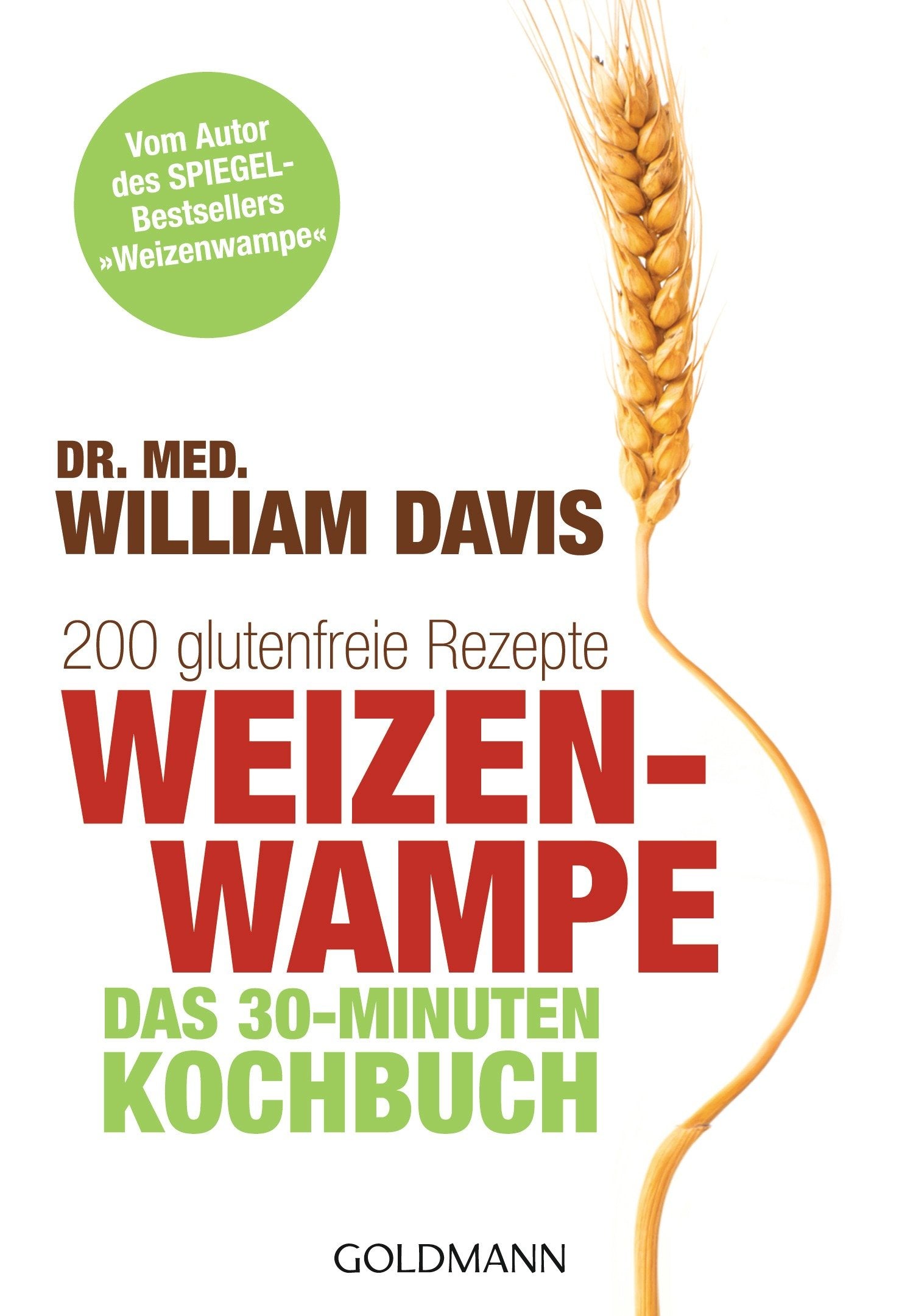 Weizenwampe - Das 30-Minuten-Kochbuch Leisure, Home & Garden