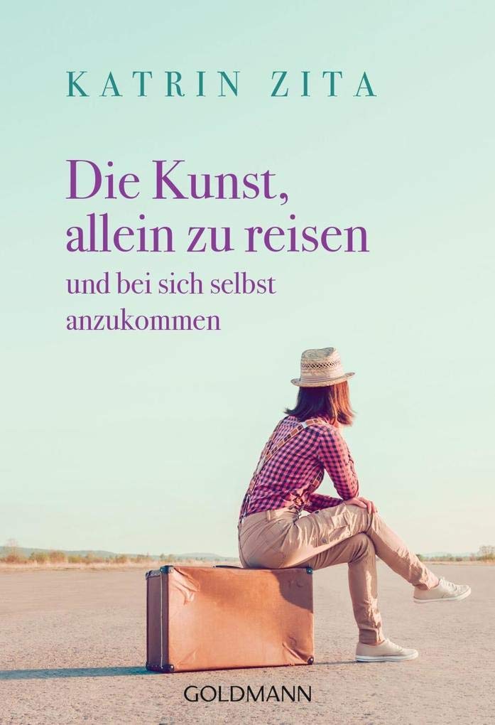 Die Kunst, allein zu reisen Lifestyle