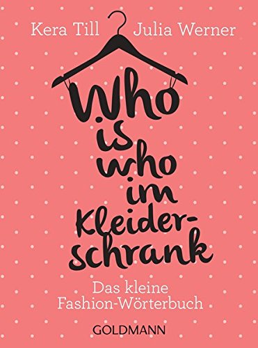 Who is who im Kleiderschrank: Das kleine Fashion-Wörterbuch Film, Art & Culture