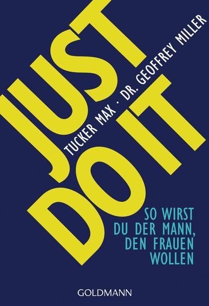 Just do it: So wirst du der Mann, den Frauen wollen Social Sciences