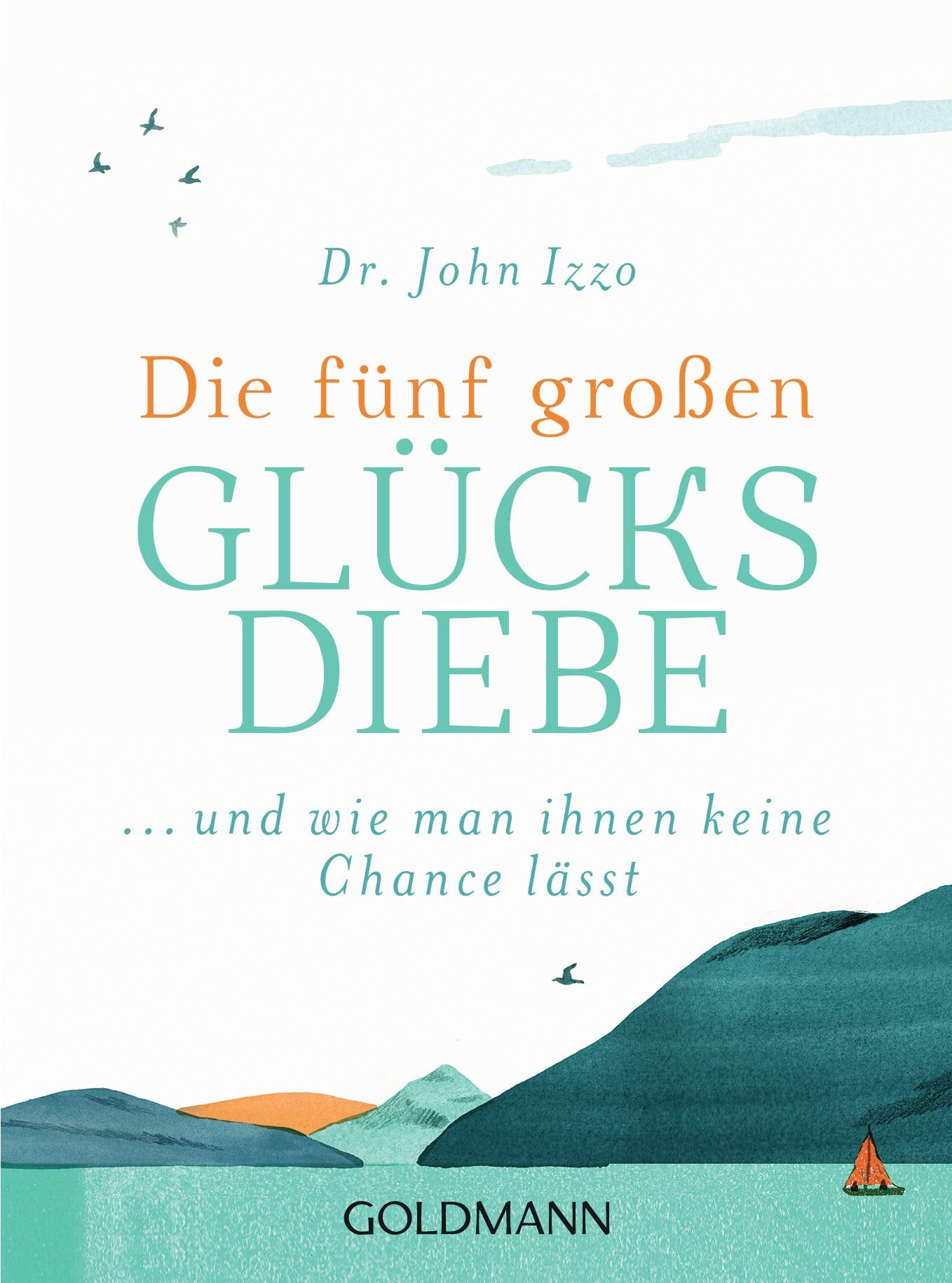 Die fünf großen Glücksdiebe Lifestyle