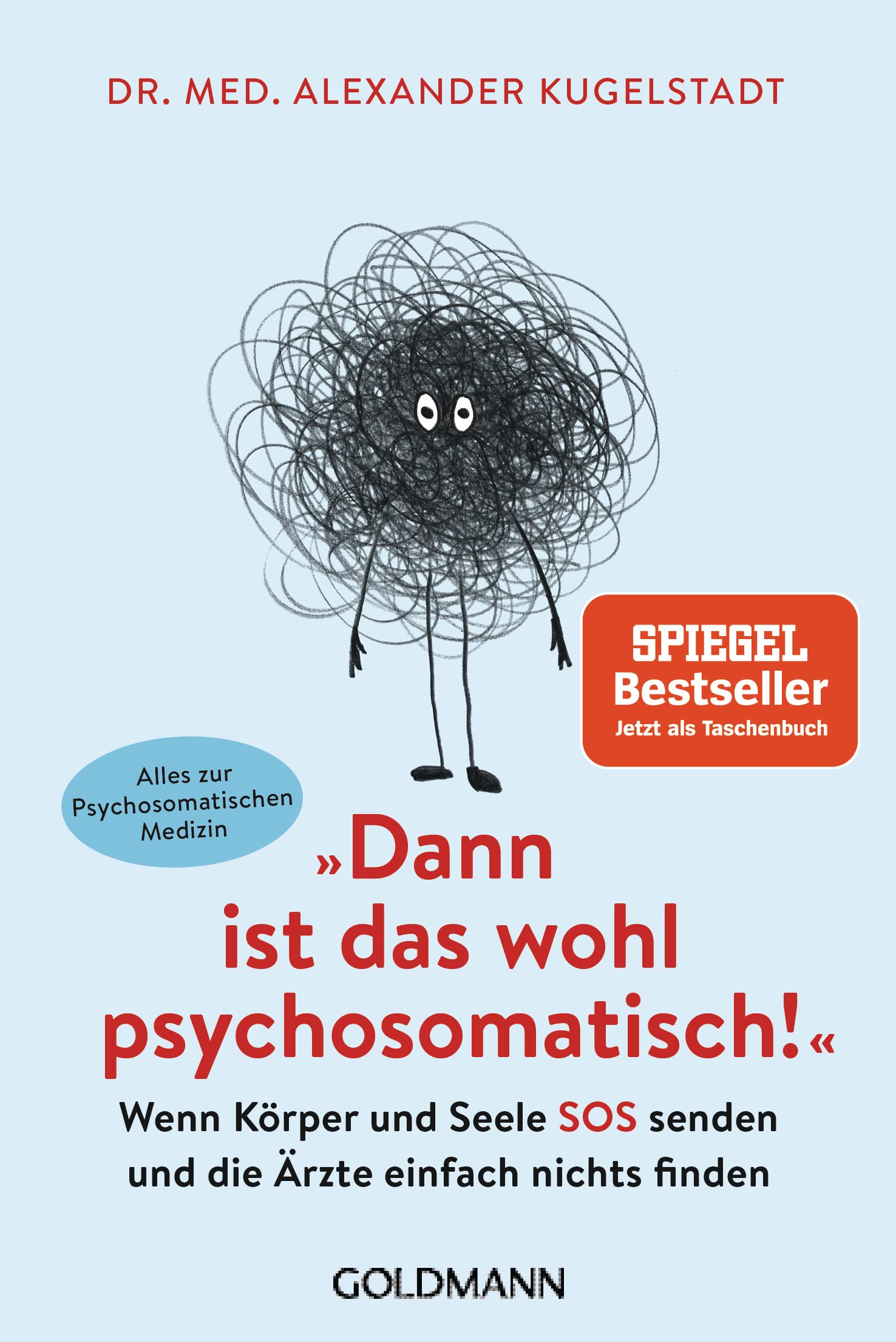 "Dann ist das wohl psychosomatisch!" Medicine