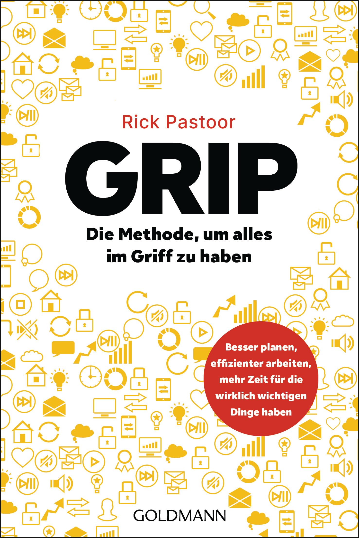 GRIP - Die Methode, um alles im Griff zu haben Business, Finance & Career