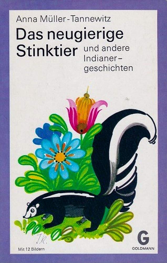 Das neugierige Stinktier und andere Indianermärchen Books