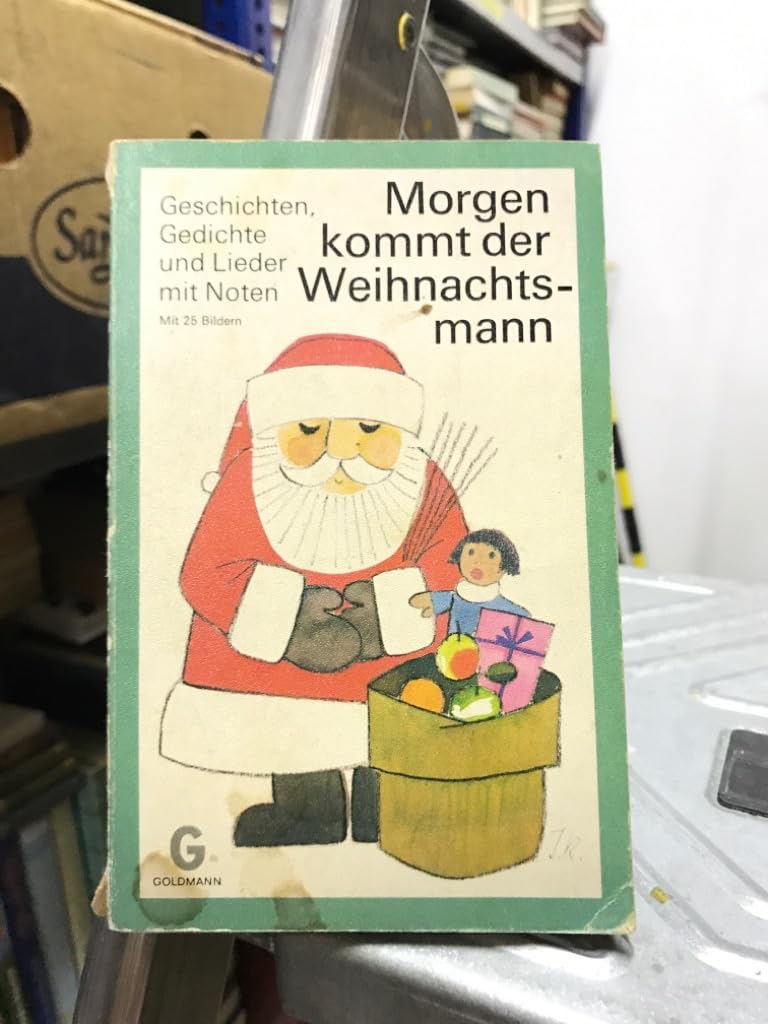 Morgen kommt der Weihnachtsmann - Geschichten, Gedichte und Lieder mit Noten Books