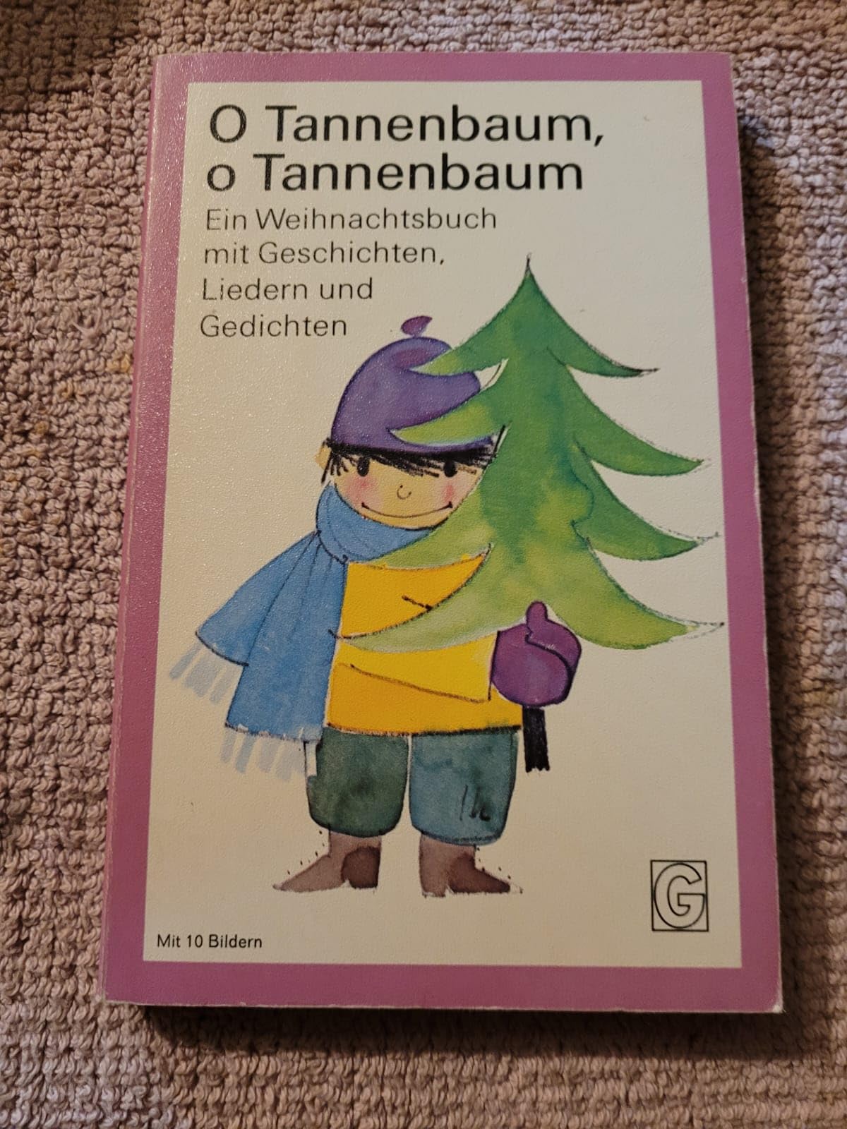 O Tannenbaum, O Tannenbaum - Ein Weihnachtsbuch mit Geschichten, Liedern und Gedichten Books