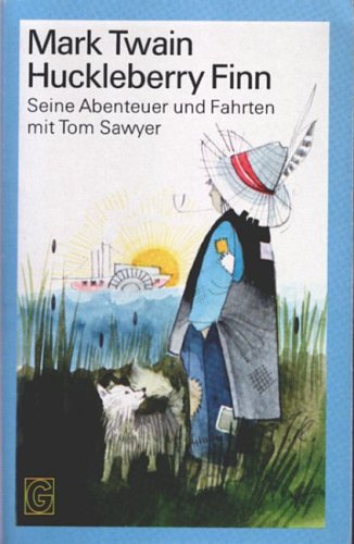 Huckleberry Finn. Seine Abenteuer und Fahrten mit Tom Sawyer. Books