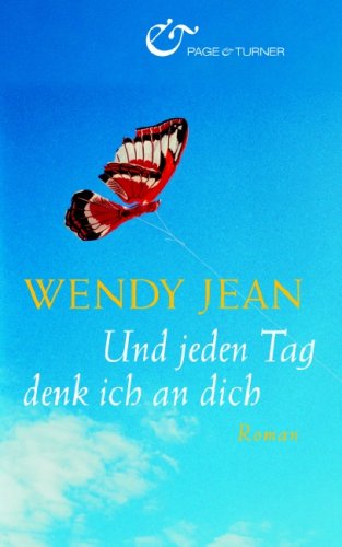 Und jeden Tag denk ich an dich: Roman Fiction