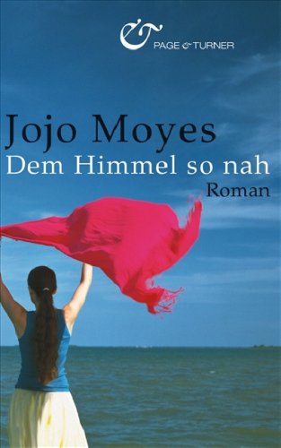 Dem Himmel so nah: Roman Fiction
