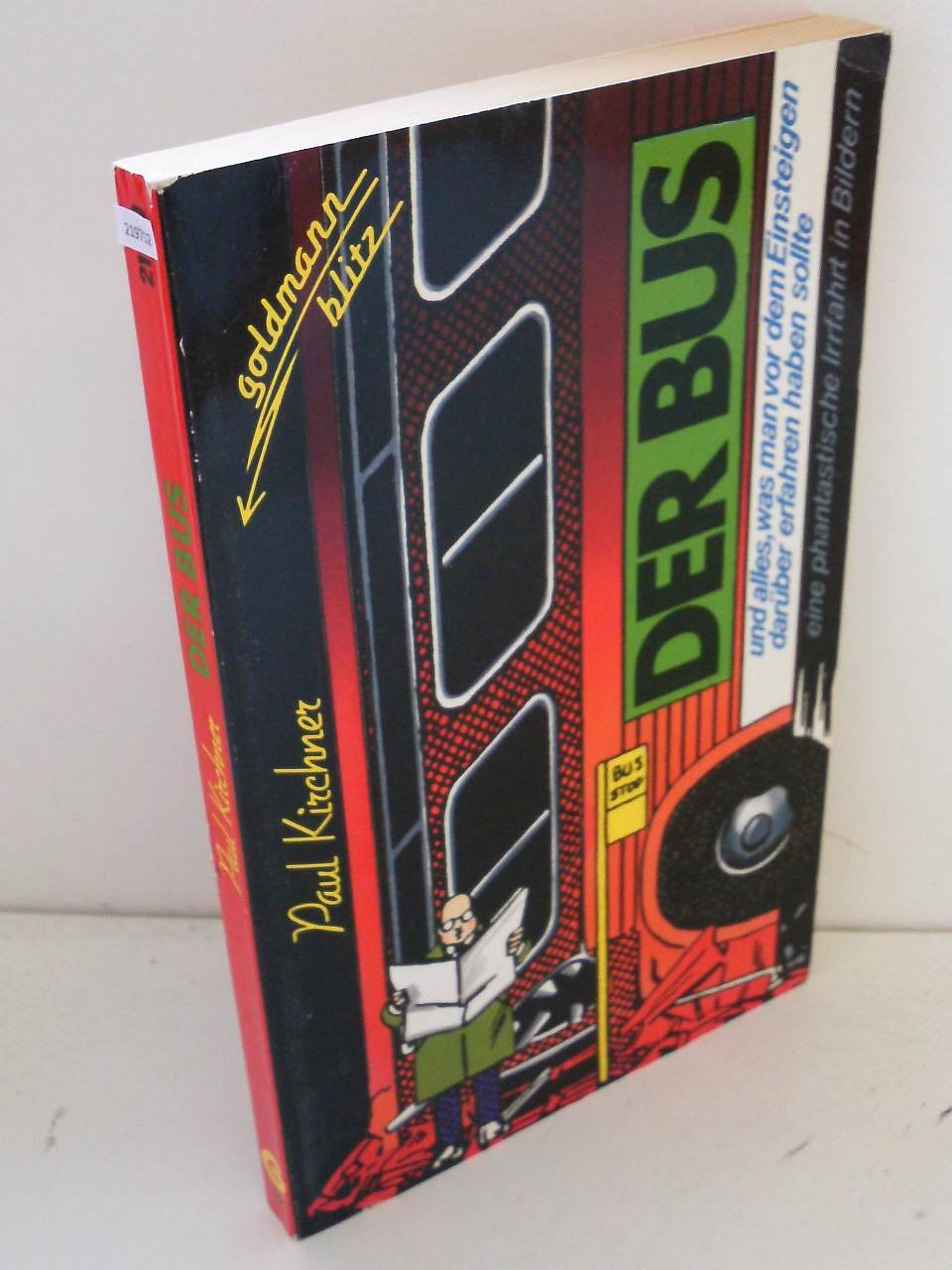 Der Bus, und alles, was man vor dem Einsteigen darüber erfahren haben sollte. Eine phantastische Irrfahrt in Bildern. ( goldmann blitz) Film, Art & Culture