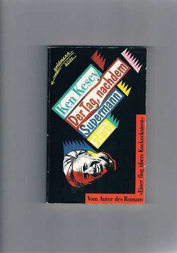 Der Tag, nachdem Supermann starb. Vom Autor 'Einer flog übers Kuckucksnest. ( Blitz). Books