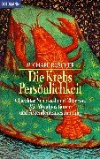Die Krebs-Persönlichkeit: Charakter, Schicksal und Chancen. Mit Mondpositionen und Aszendentenbestimmung Self-help