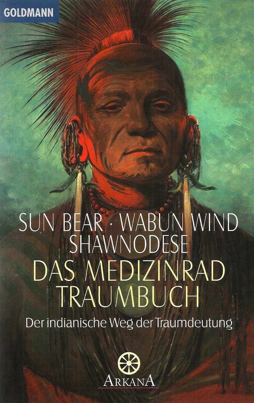 Das Medizinrad-Traumbuch. Der indianische Weg der Traumdeutung Religion & Esotericism