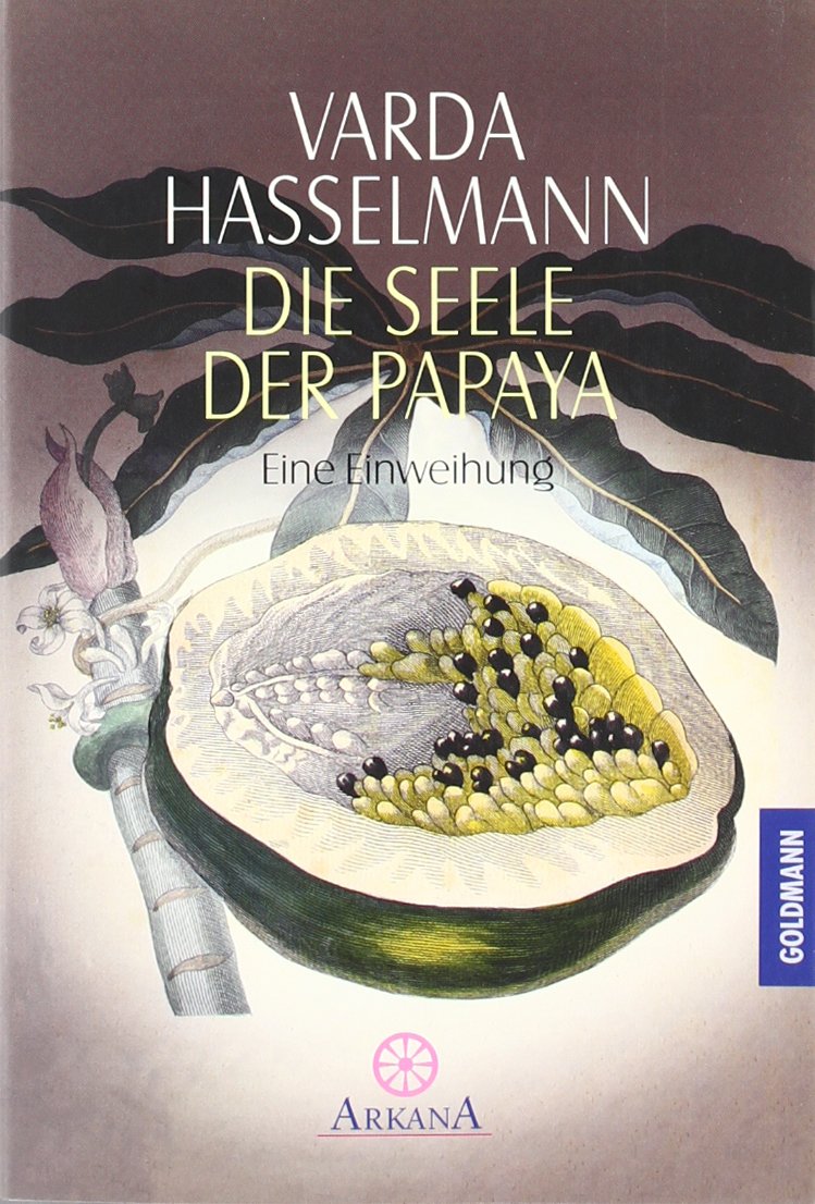 Die Seele der Papaya: Eine Einweihung Self-help
