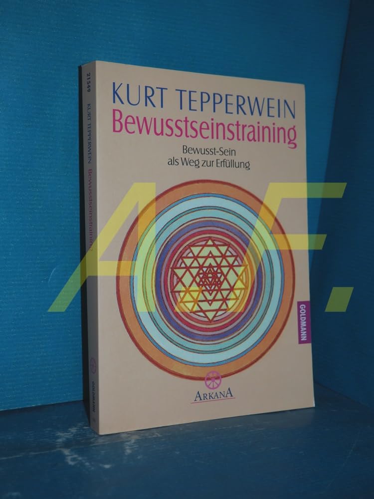 Bewusstseinstraining: Bewusst-Sein als Weg zur Erfüllung Lifestyle