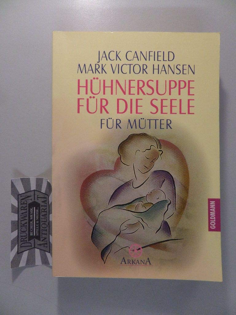 Hühnersuppe für die Seele: für Mütter Religion & Esotericism