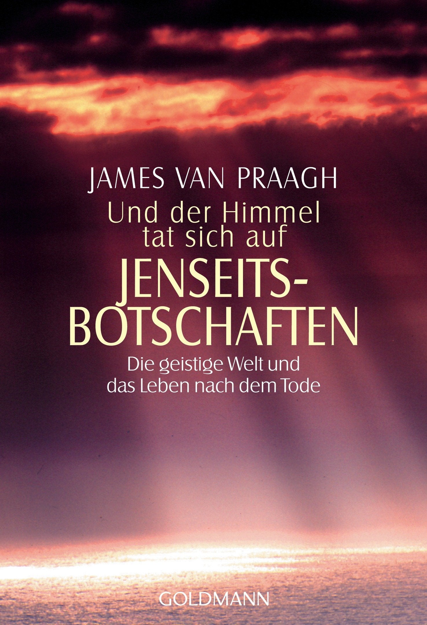 Und der Himmel tat sich auf. Jenseitsbotschaften Death & Mourning