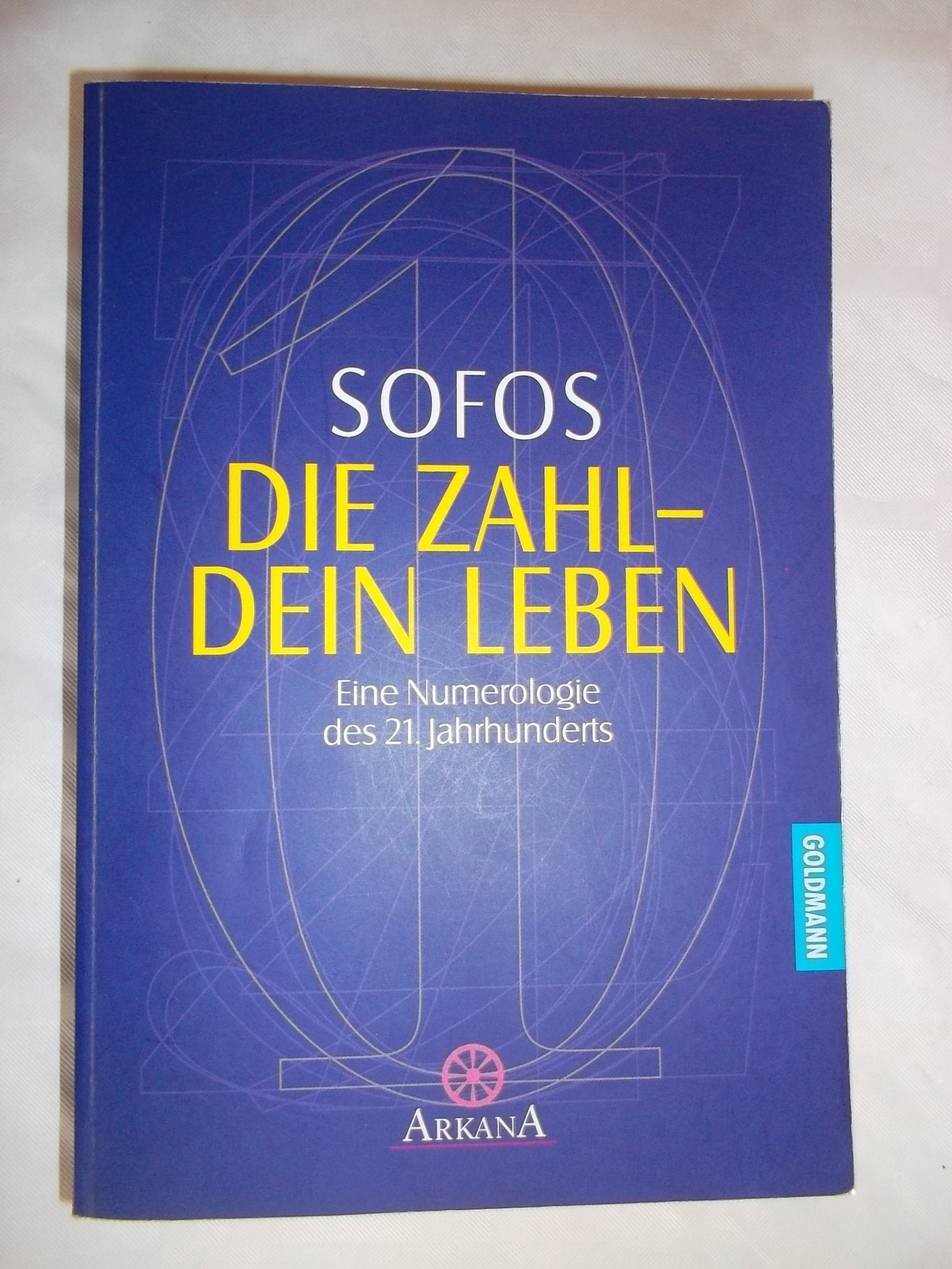Die Zahl - Dein Leben: Eine Numerologie des 21. Jahrhunderts Self-help