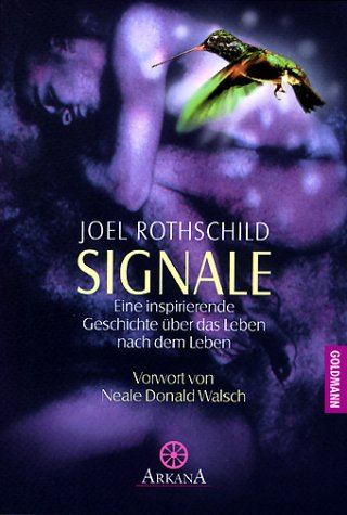 Signale. Eine inspirierende Geschichte über das Leben nach dem Leben Religion & Esotericism