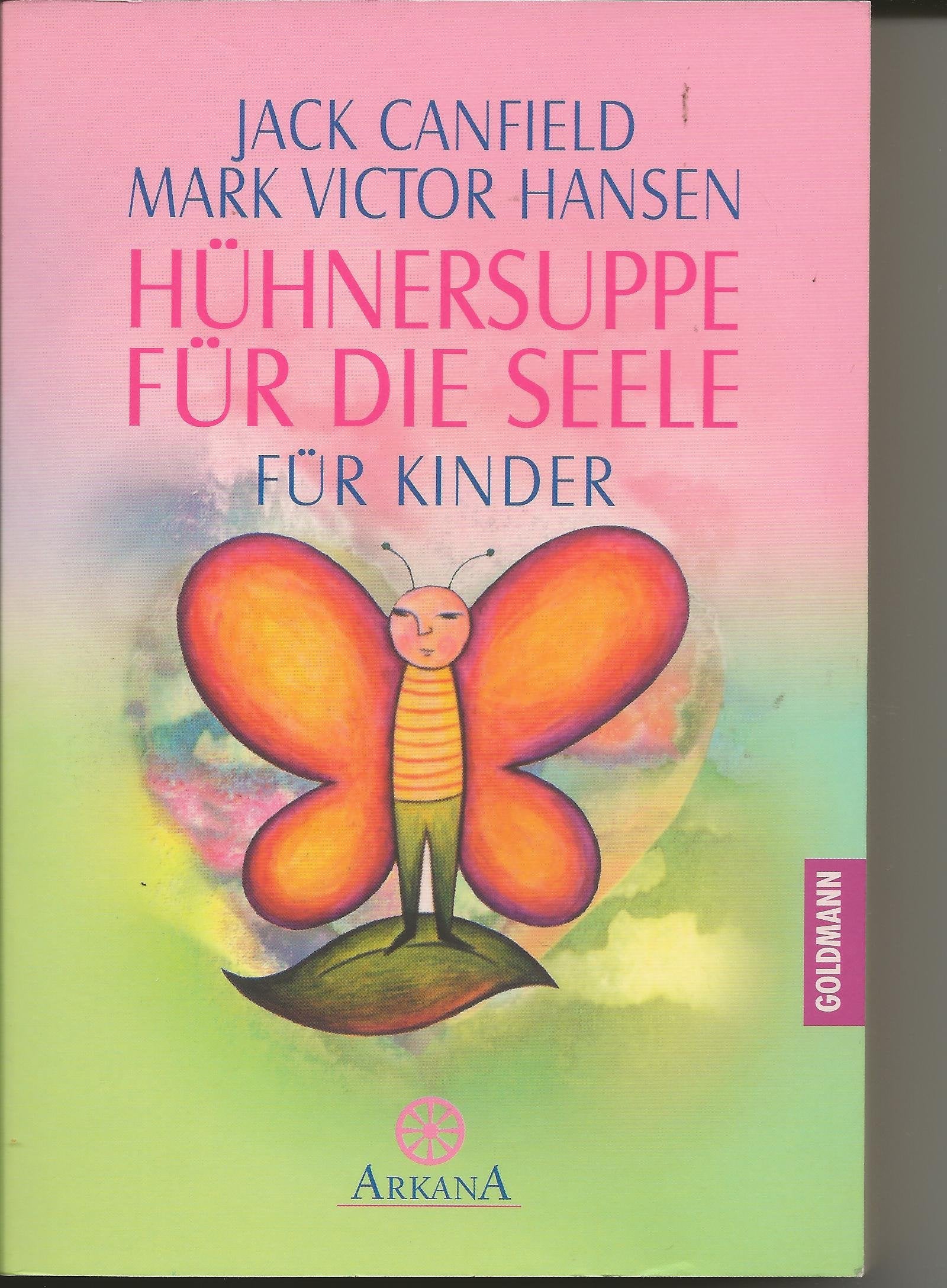 Hühnersuppe für die Seele: Für Kinder Religion & Esotericism