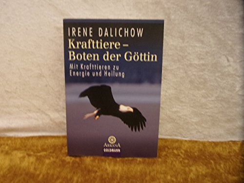 Krafttiere - Boten der Göttin. Mit Krafttieren zu Energie und Heilung Self-help