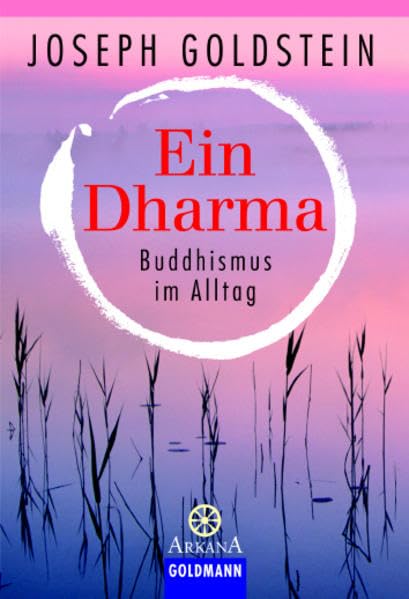 Ein Dharma: Buddhismus im Alltag (Arkana) Self-help
