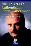 Authentisch leben - aber wie? Entdecken Sie, was in Ihnen wirklich steckt. Books