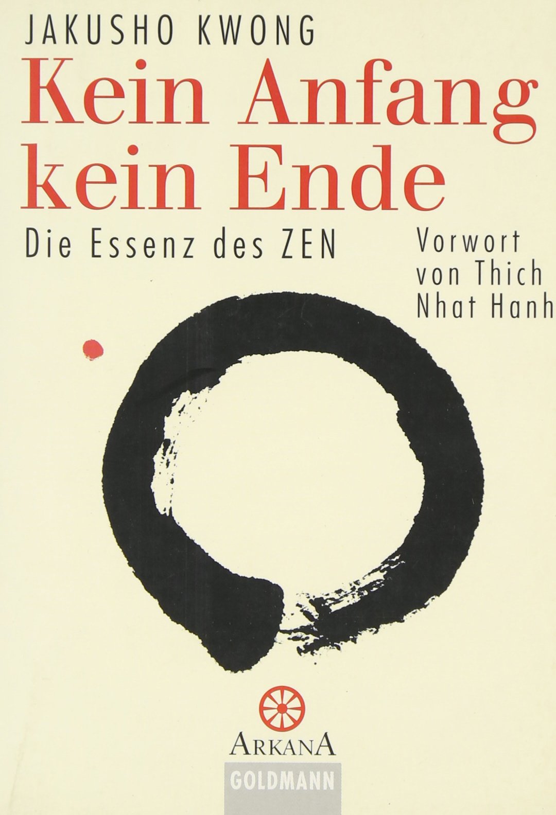 Kein Anfang kein Ende: Die Essenz des Zen Vorwort von Thich Nhat Hanh Religion & Esotericism
