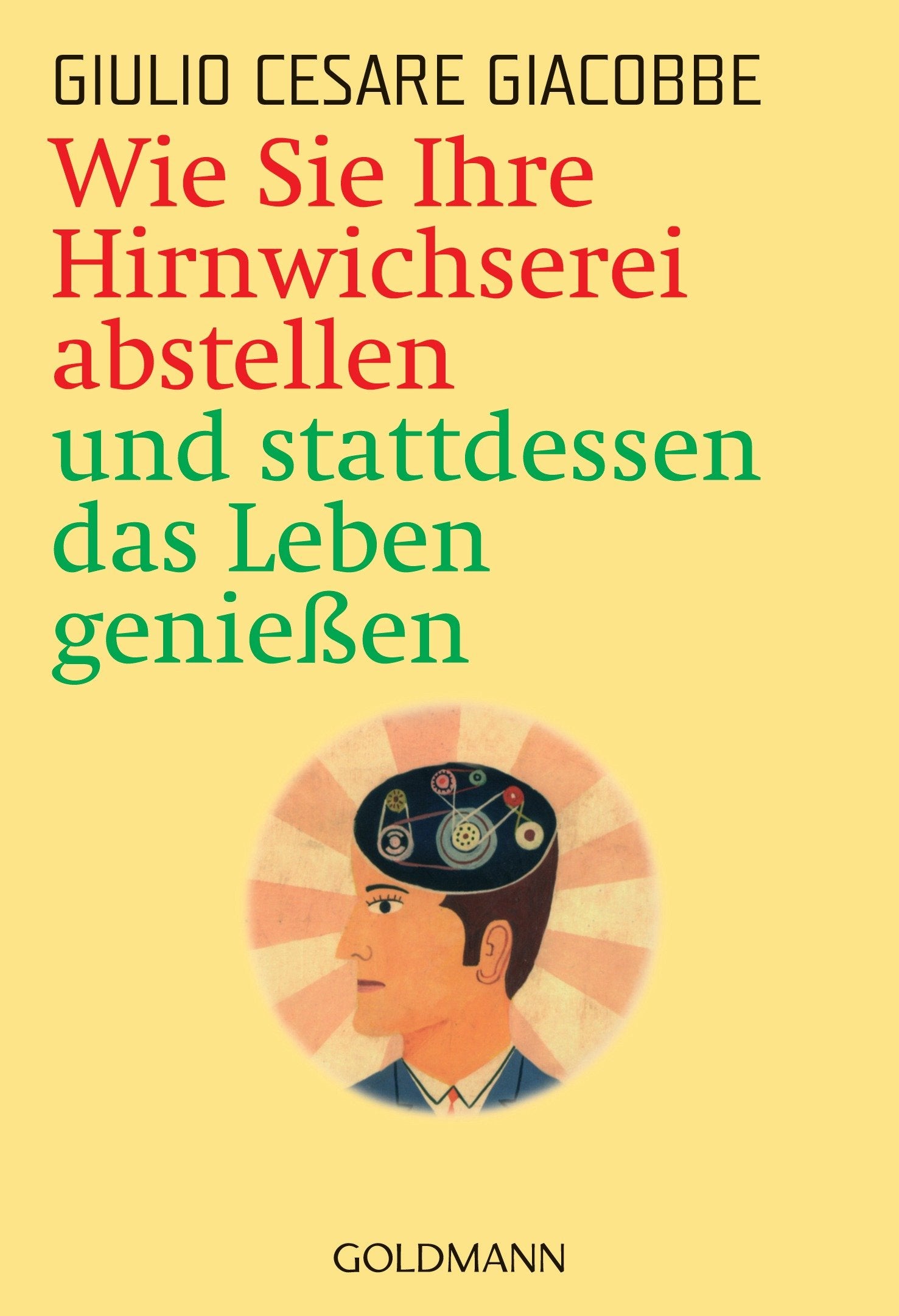 Wie Sie Ihre Hirnwichserei abstellen und stattdessen das Leben genießen Health, Nutrition & Fitness