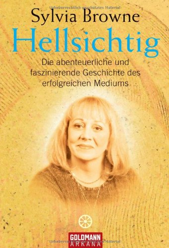 Hellsichtig: Die abenteuerliche und faszinierende Geschichte des erfolgreichen Mediums Self-help