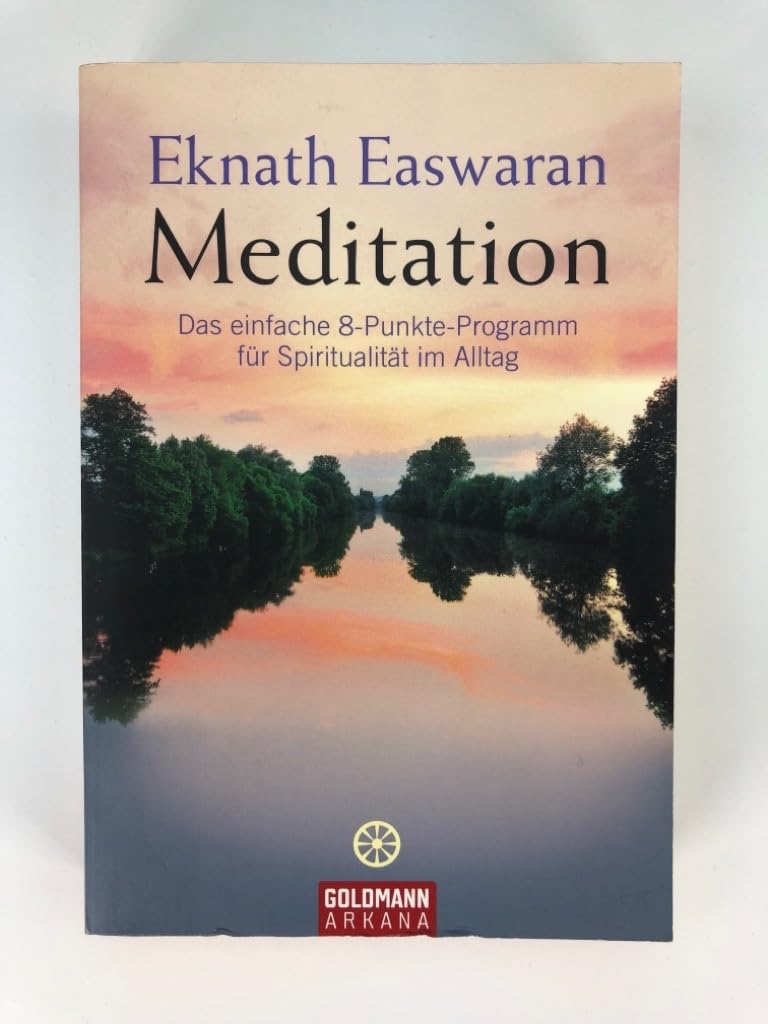 Meditation -: Das einfache 8-Punkte-Programm für Spiritualität im Alltag Religion & Esotericism