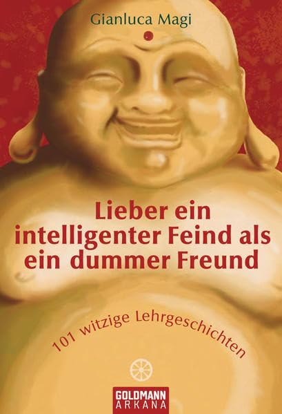 Lieber ein intelligenter Feind als ein dummer Freund: 101 witzige Lehrgeschichten Books