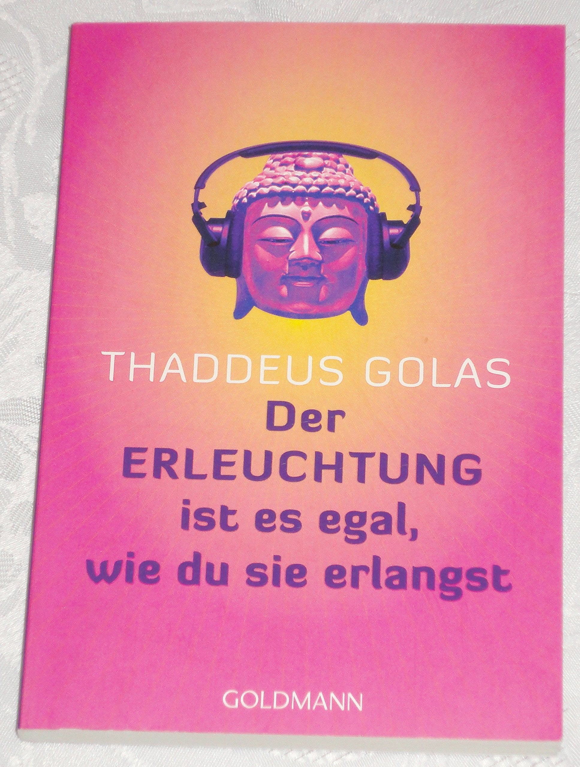 Der Erleuchtung ist es egal wie du sie erlangst Religion & Esotericism