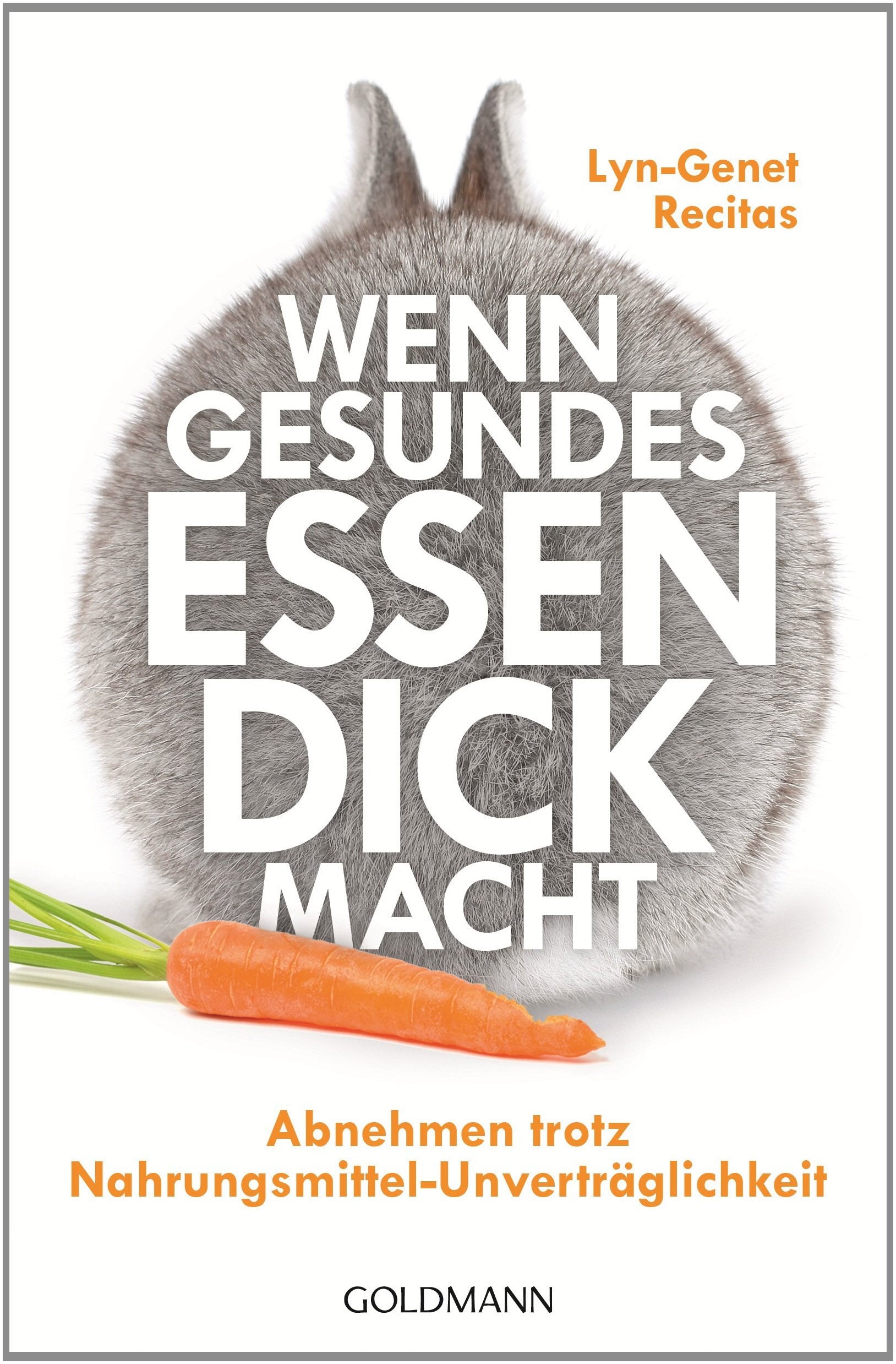 Wenn gesundes Essen dick macht: Abnehmen trotz Nahrungsmittel-Unverträglichkeit Leisure, Home & Garden