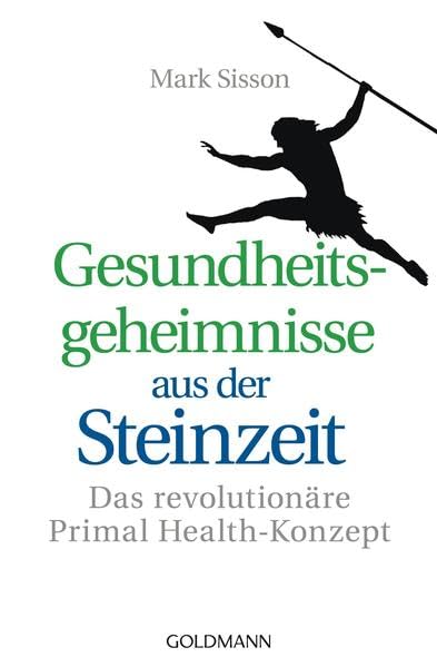 Gesundheitsgeheimnisse aus der Steinzeit Leisure, Home & Garden