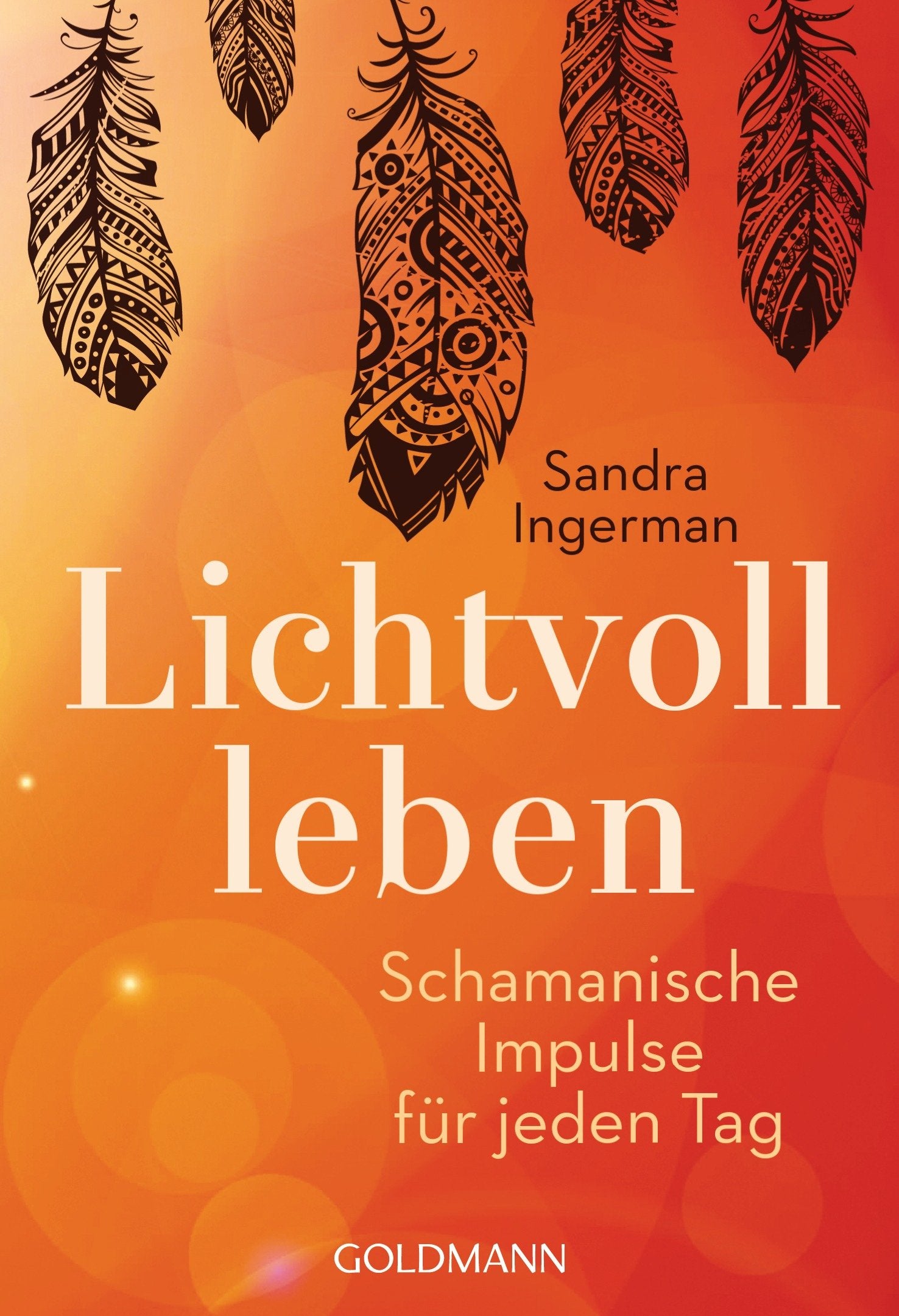 Lichtvoll leben Religion & Esotericism