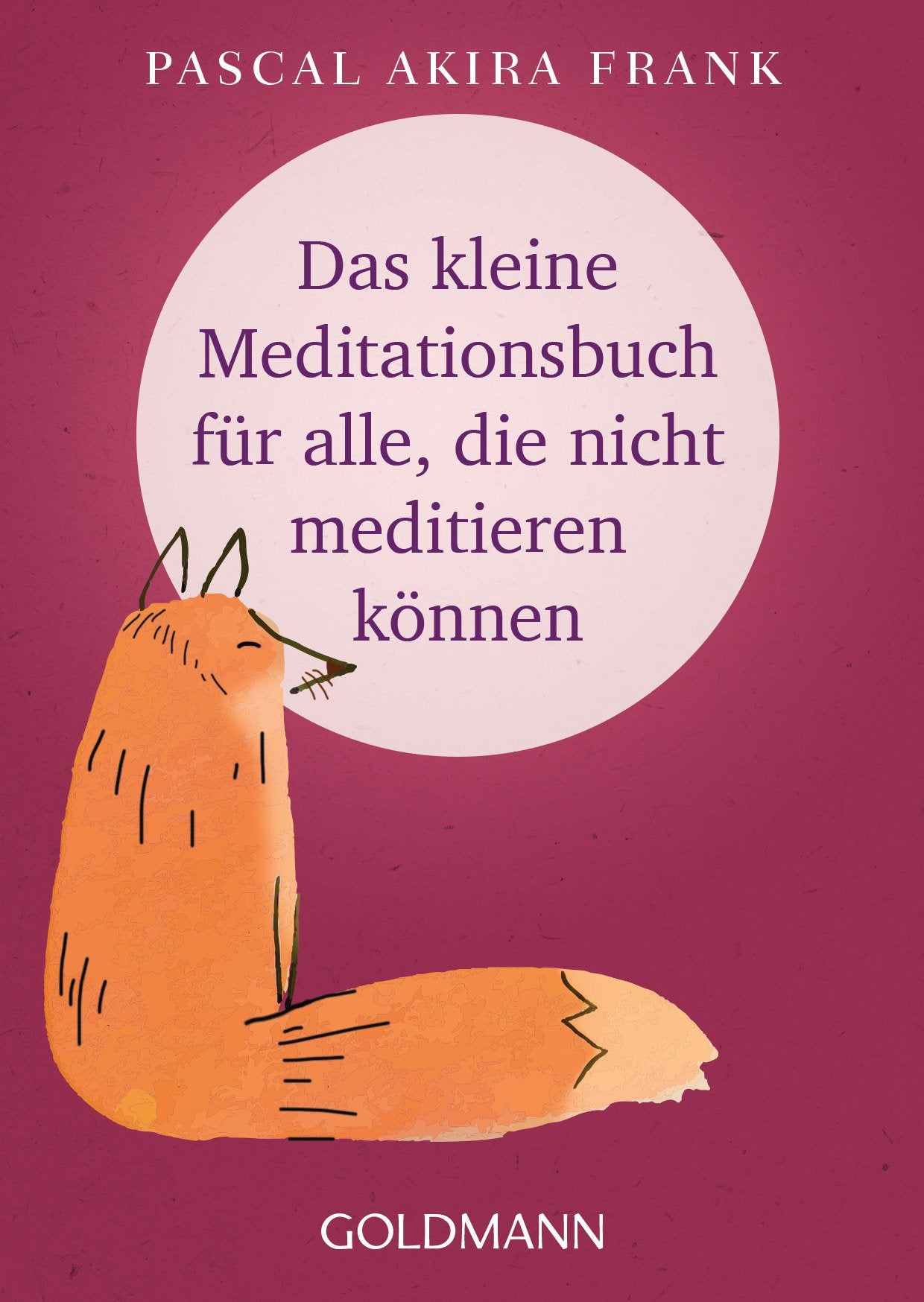 Das kleine Meditationsbuch für alle, die nicht meditieren können Health, Nutrition & Fitness