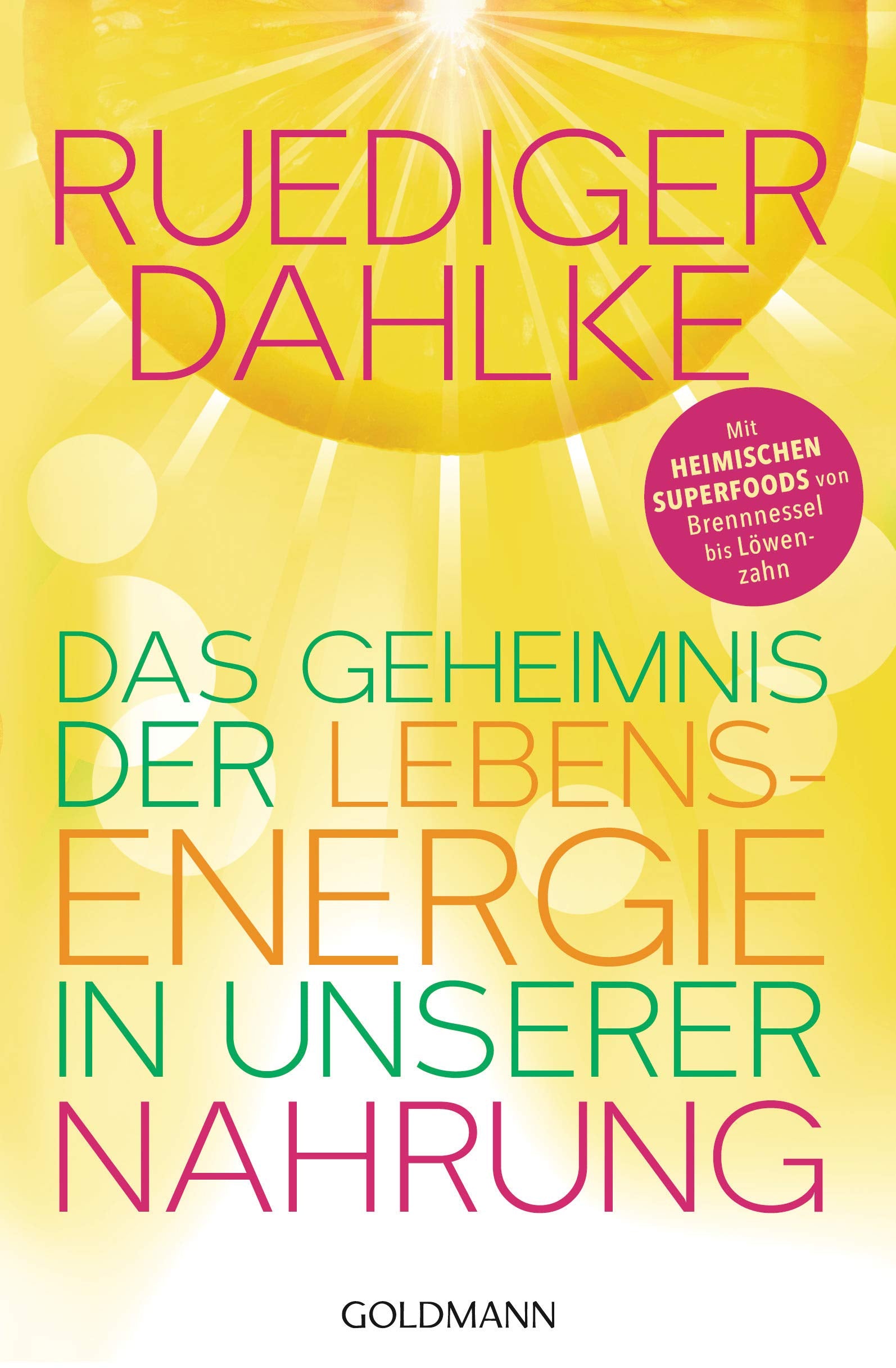 Das Geheimnis der Lebensenergie in unserer Nahrung Leisure, Home & Garden