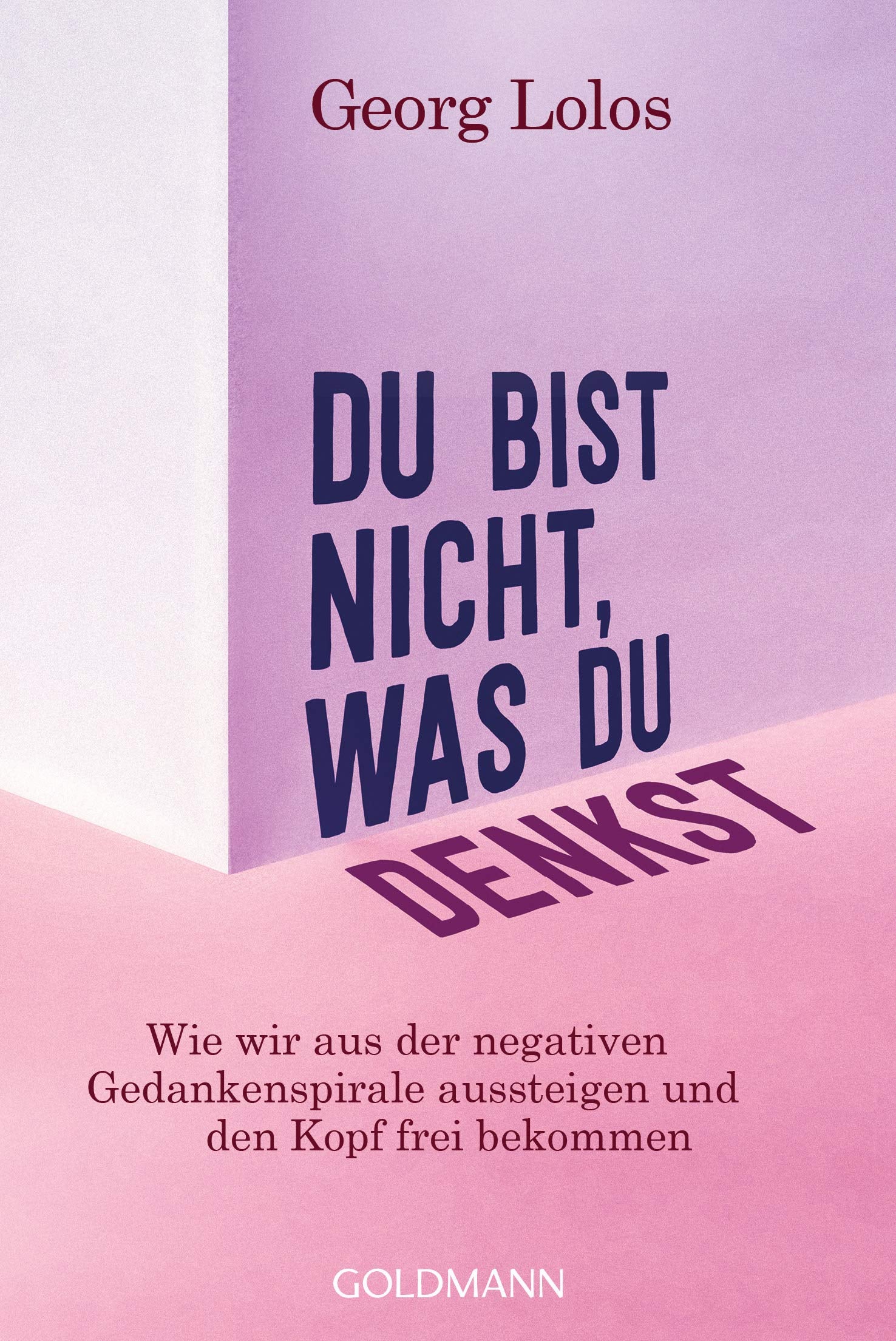 Du bist nicht, was du denkst Lifestyle