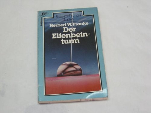 Der Elfenbeinturm : Science-fiction-Roman. Fantasy & Sci-Fi