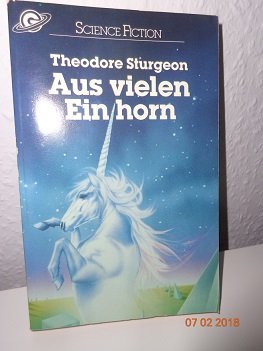 Aus vielen Ein Horn. Science Fiction Stories. Fantasy & Sci-Fi