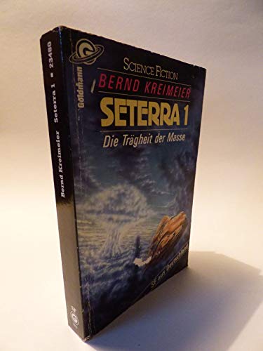 Seterra I. Die Trägheit der Masse. ( Science Fiction). Books