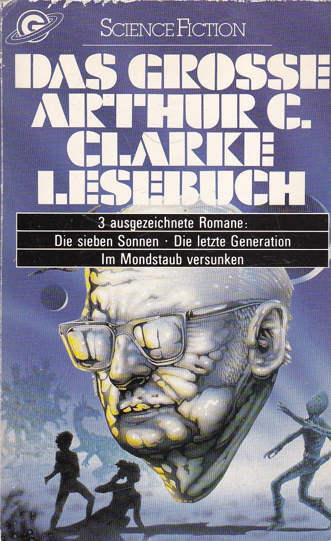 Das grosse Arthur-C.-Clarke-Lesebuch: Die sieben Sonnen / Die letzte Generation (BLA - Fantasy) Fantasy & Sci-Fi