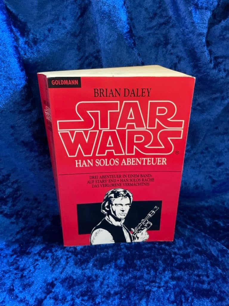 Star Wars - Han Solos Abenteuer: Drei Romane in einem Band: Auf Stars End /Die Rache /Das verlorene Vermächtnis Fantasy & Sci-Fi