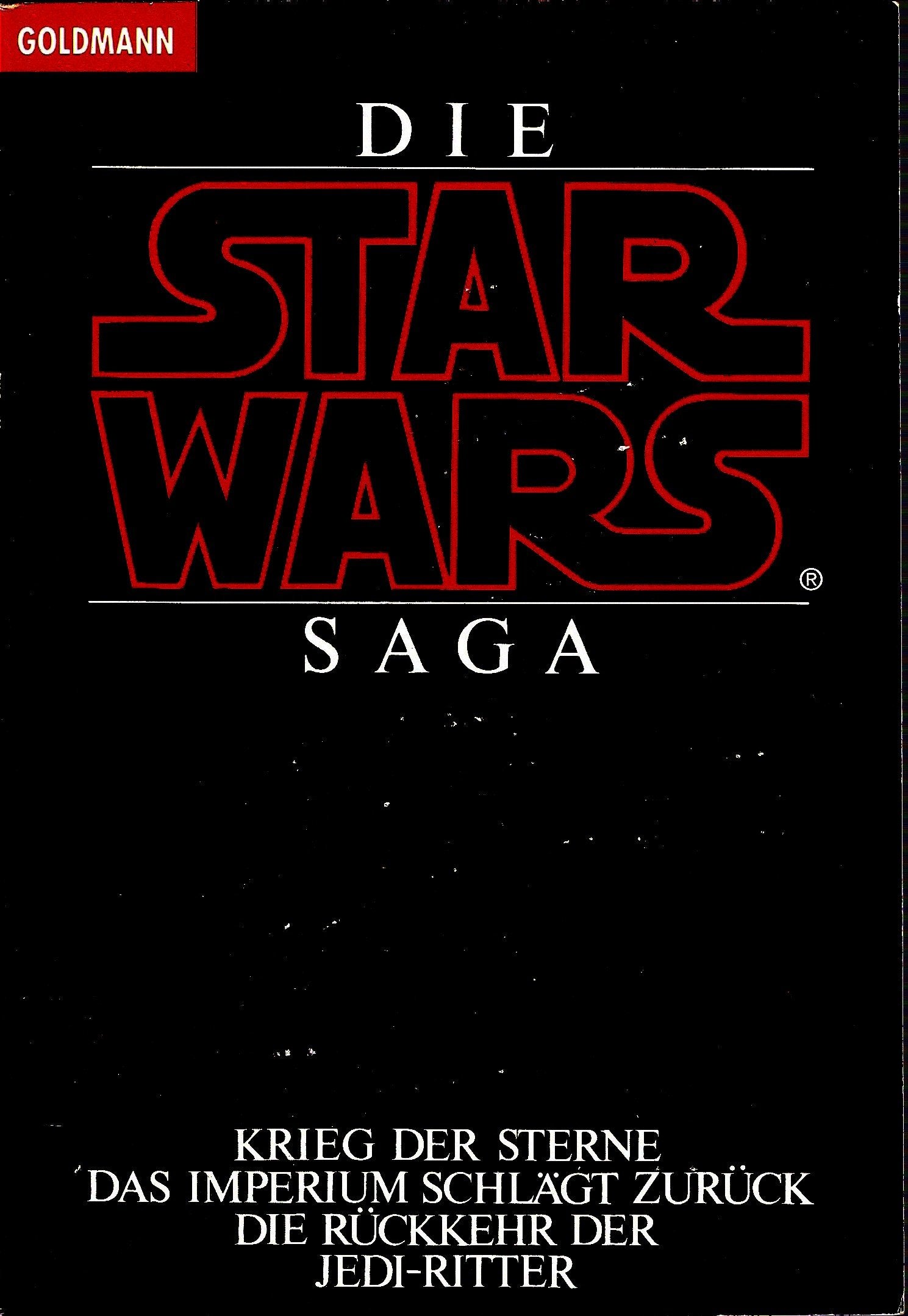 Die Star Wars Saga. Krieg der Sterne / Das Imperium schlägt zurück / Die Rückkehr der Jedi-Ritter Fantasy & Sci-Fi
