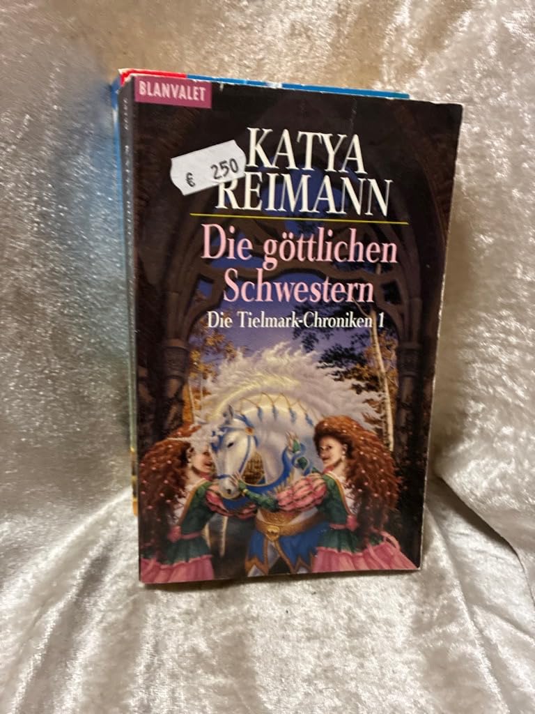 Die göttlichen Schwestern. Die Tielmark-Chroniken 01. Fantasy & Sci-Fi